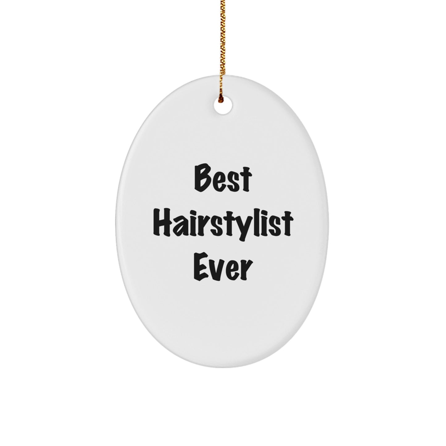 Hairstylist Gifts from Friends, Best Hairstylist Ever Oval Ornament, Christmas Unique Presents for Hairstylist - Image 1