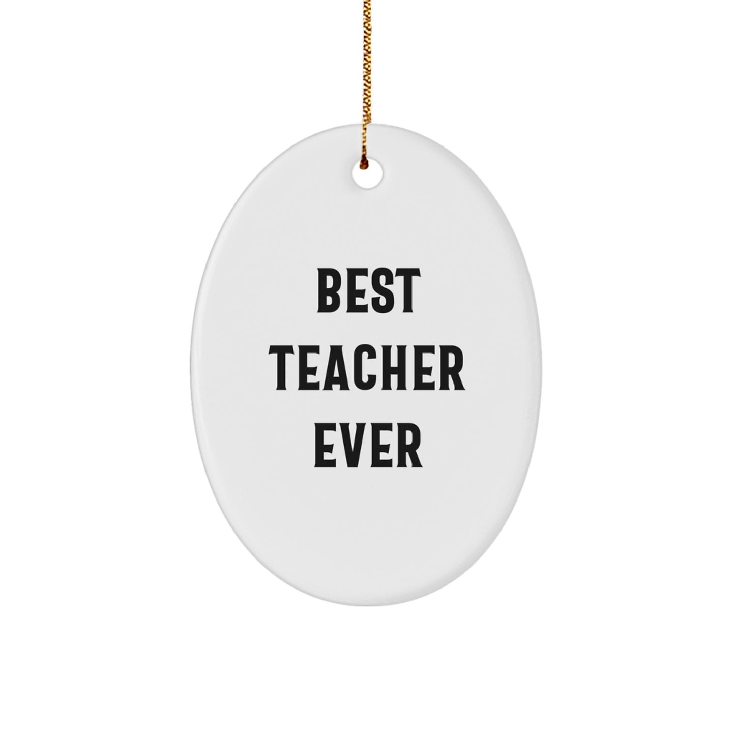 Funny Teacher Gifts from Family for Best Ever Teacher Oval Ornament, Christmas Unique Decorations - Image 1