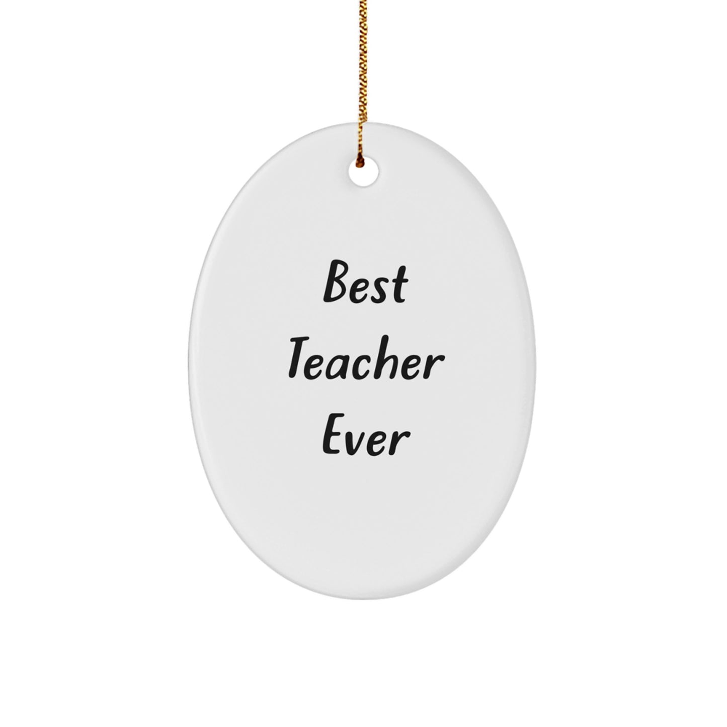 Funny Teacher Gifts from Men Friends to Teacher Best Ever Christmas Unique Oval Ornament - Image 1