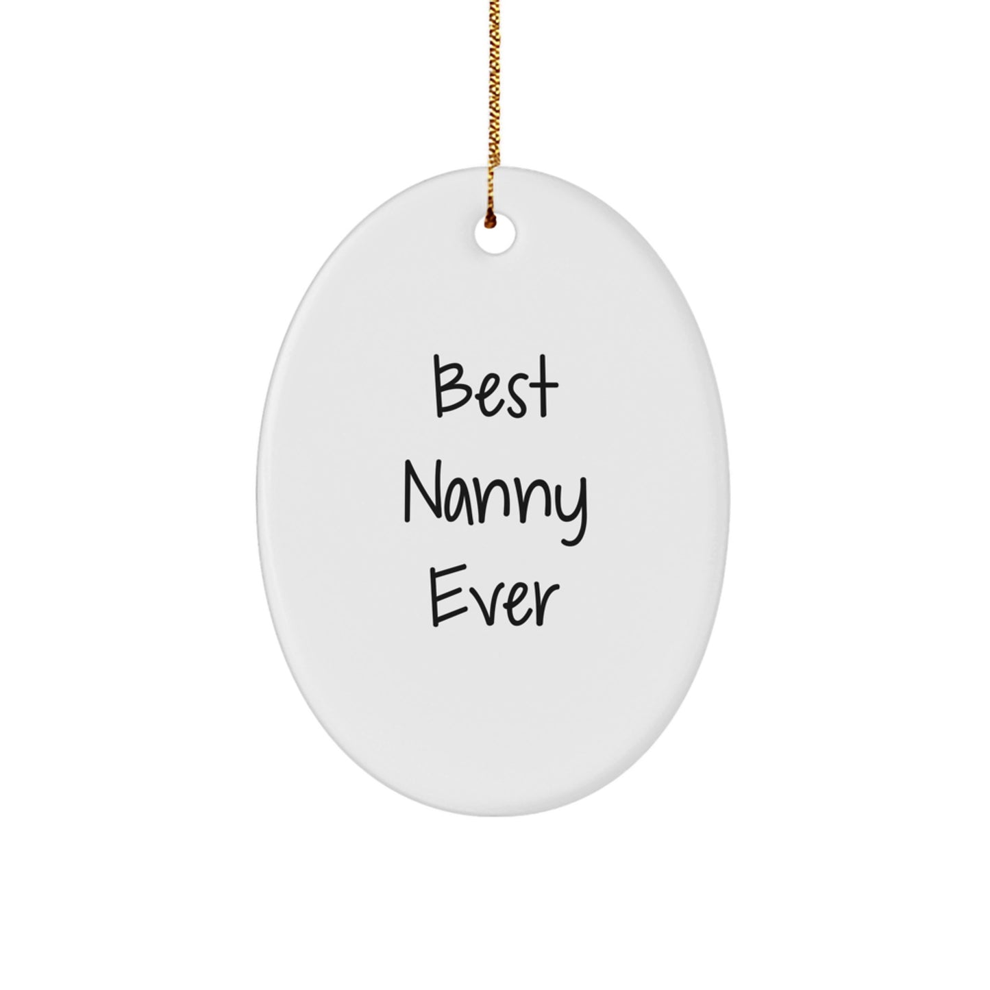 Best Nanny Ever Gifts from Men to Nanny - Oval Ornament for Christmas - Image 1