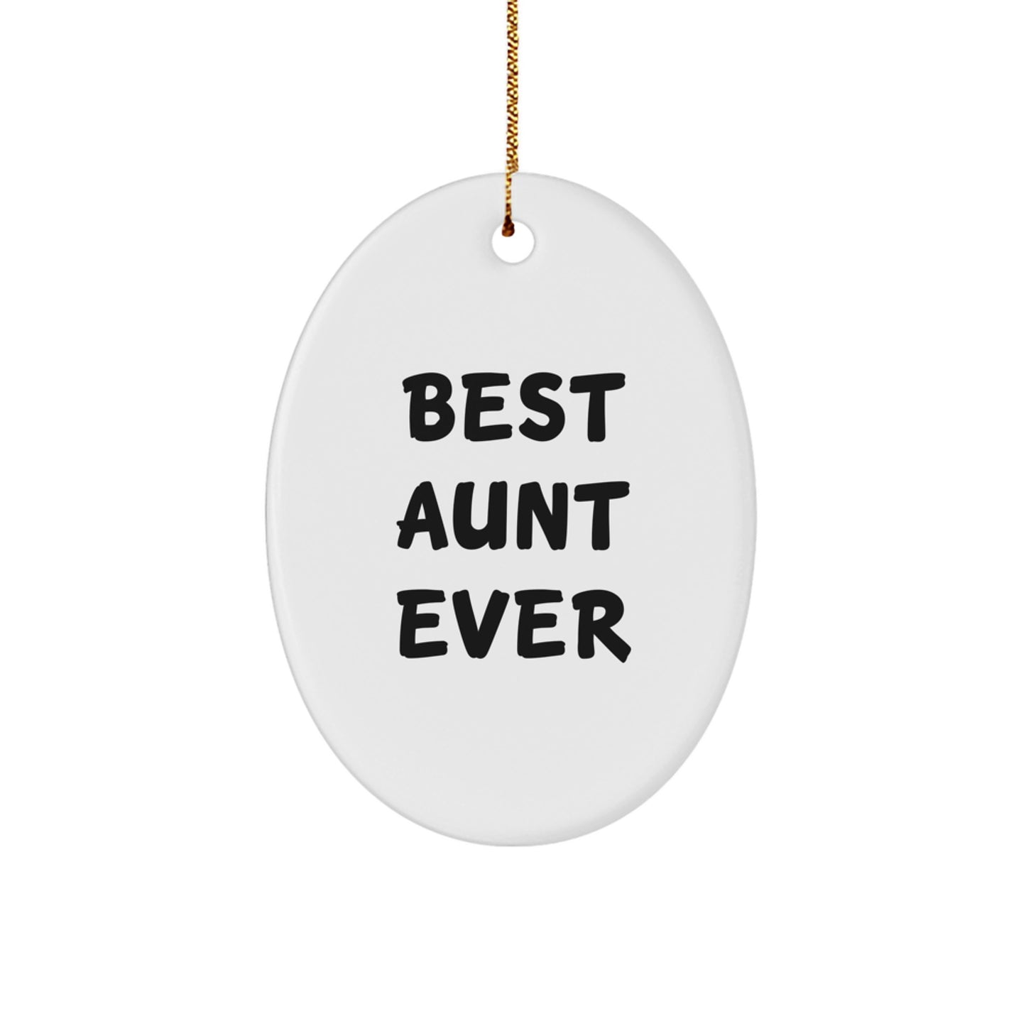 Gifts from Family to Best Aunt Ever, Oval Ornament, Funny Quote, Christmas Unique Gifts for Aunt - Image 1