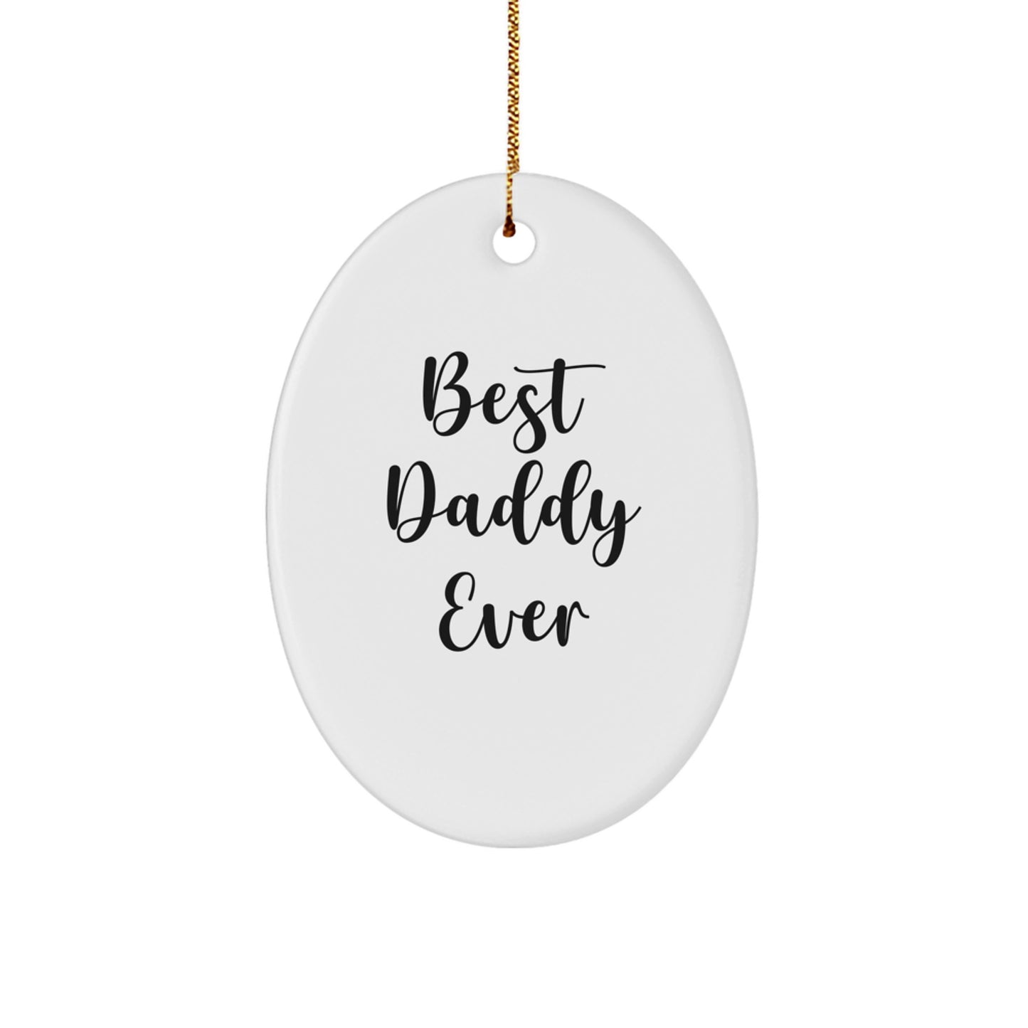 Best Daddy Ever Oval Ornament Gifts from Family for Men, Unique Christmas Unique Gifts for Daddies Ever - Image 1