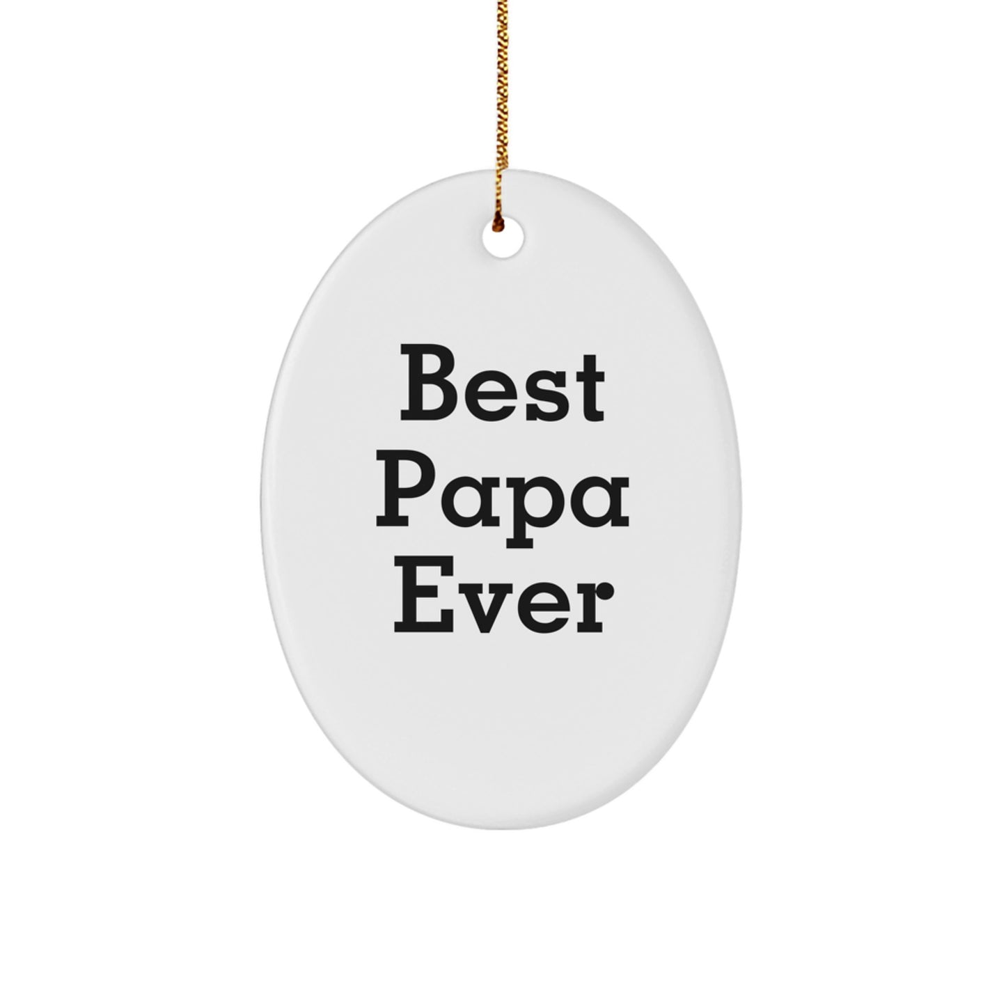 Papa's Funny Oval Ornament, Gifts from Friends, Family, or Coworkers, Best Papa Ever, Christmas Unique Presents - Image 1