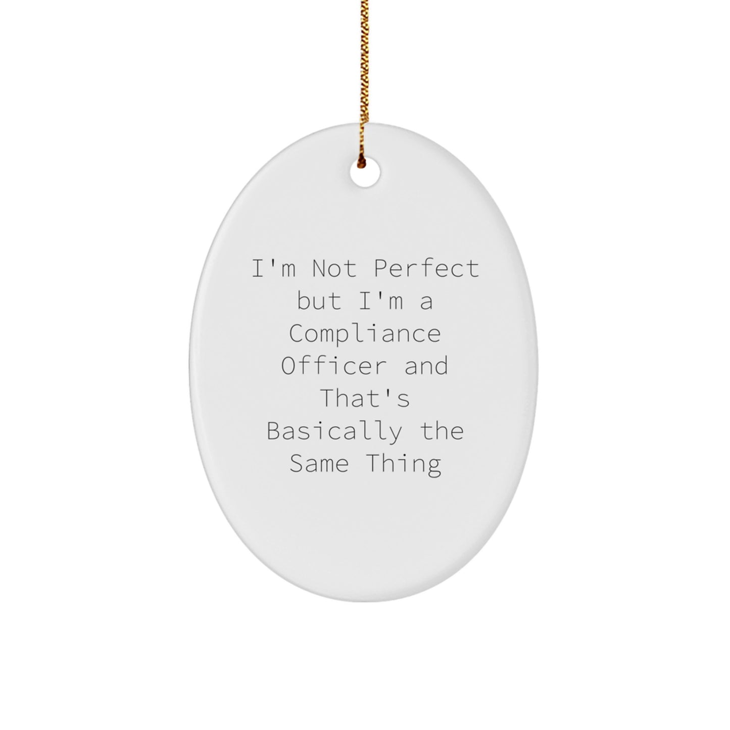Funny Compliance Officer Oval Ornament Gifts from Men to Men, Unique Christmas Unique Gifts for Compliance Officer Friends, Coworkers, Family - Image 1