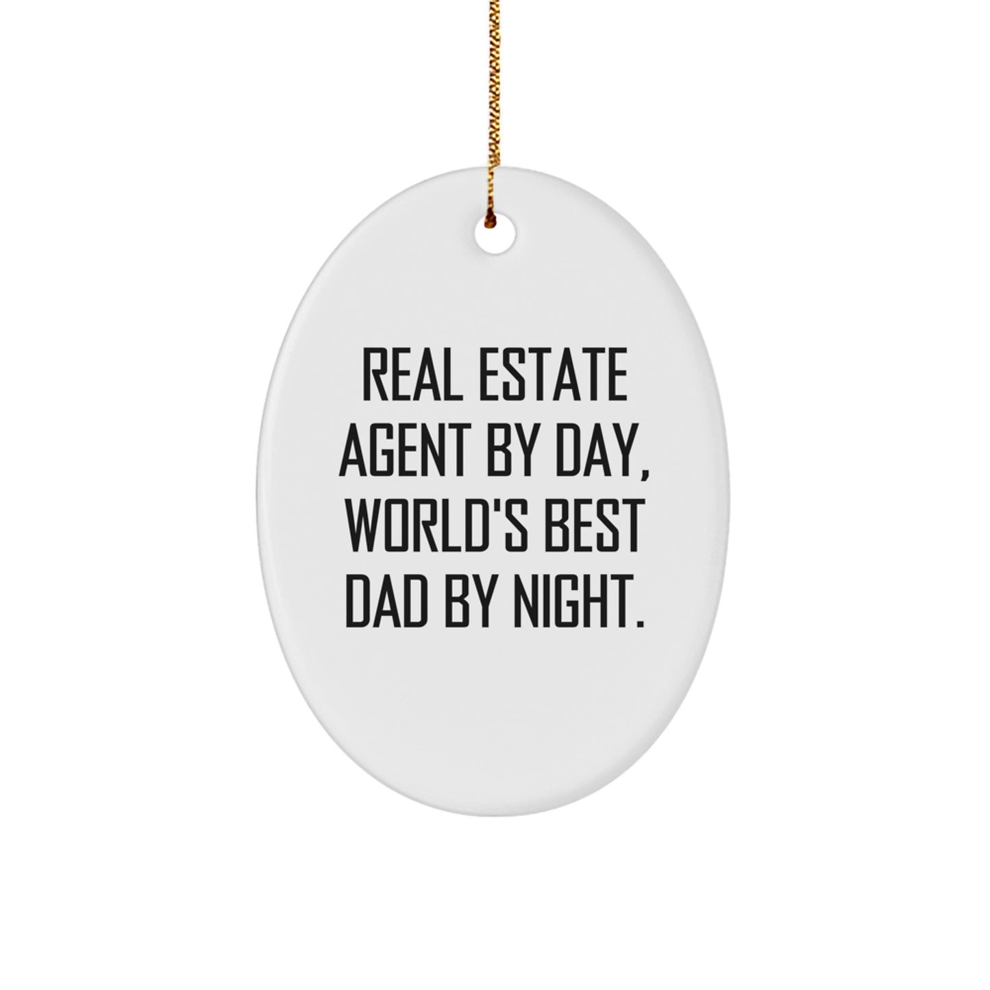 Real Estate Agent Gifts from Family - Funny Oval Ornament for Christmas - 'Real Estate Agent By Day, World's Best Dad By Night.' - Image 1
