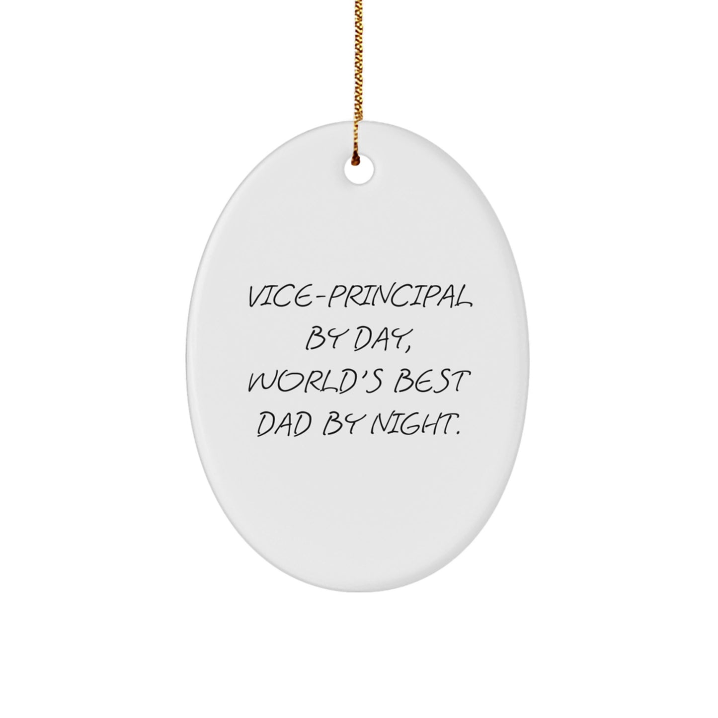Funny Vice-principal Gifts from Friends, Vice-principal Oval Ornament with 'Vice-principal By Day, World's Best Dad By Night.' Quote, Christmas Unique Gifts for Vice-principal - Image 1