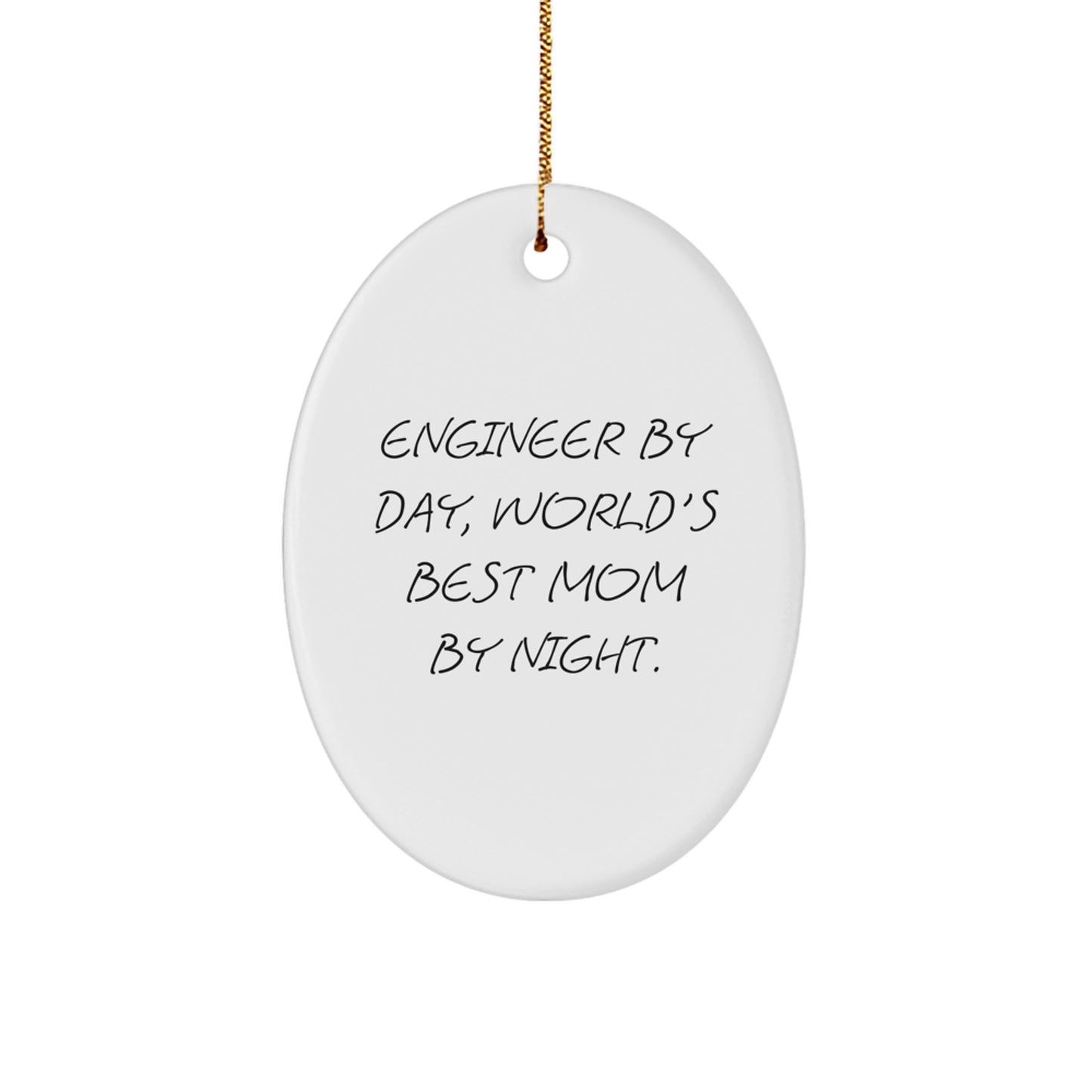 Funny Engineer Gifts from Mom, Oval Ornament, Christmas Unique Gifts for Men, Women, or Friends - Image 1