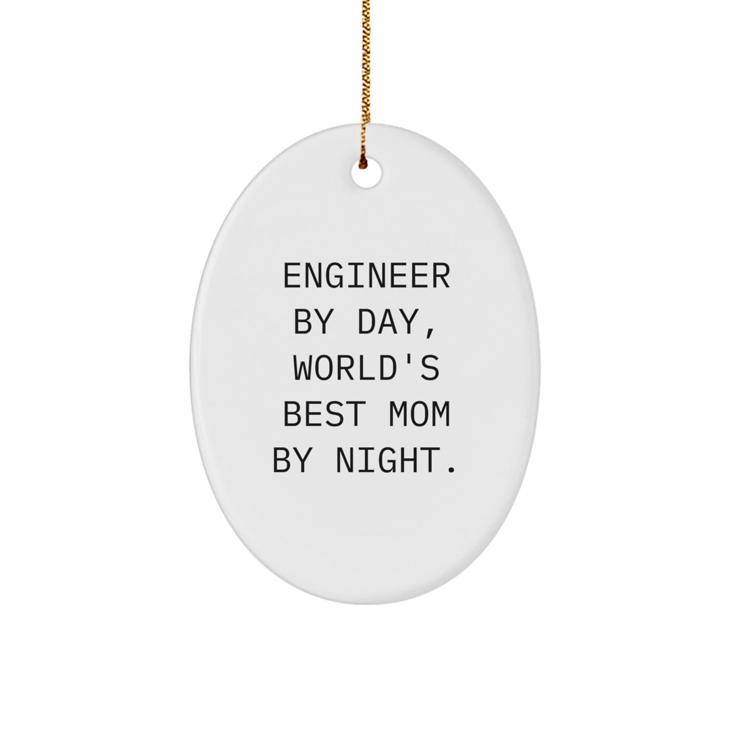 Funny Engineer Gifts for Mom Christmas Oval Ornament from Family, Engineer Mom By Day World's Best Night Unique Gift for Engineer Friends Coworkers - Image 1