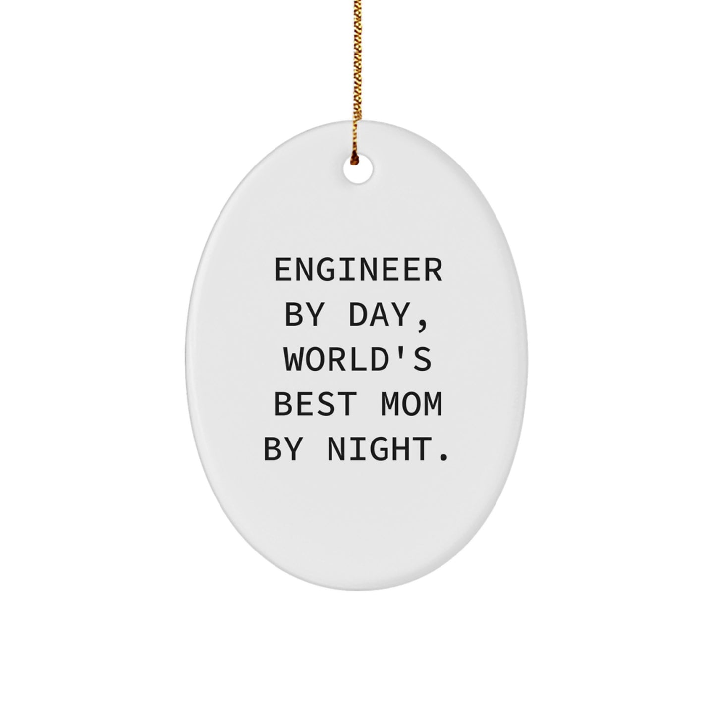 Funny Engineer Gifts from Mom Christmas Unique Oval Ornaments, Engineer By Day Mom By Night Decor - Image 1