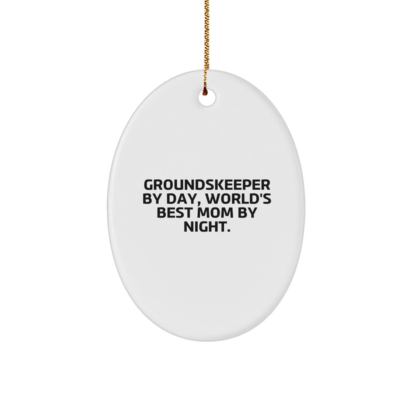 Funny groundskeeper Gifts for Men Oval Ornament - groundskeeper By Day, World's Best Mom By Night - Christmas Unique Gift from Friends to Family - Image 1