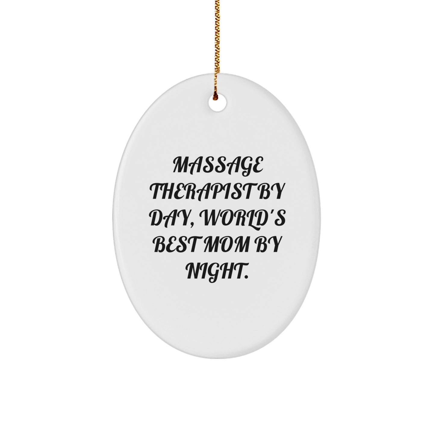 Massage Therapist Gifts from Friends, Family - Oval Ornament, 'Massage Therapist By Day, World's Best Mom By Night.' Quote, Christmas Unique Gifts for Her - Image 1