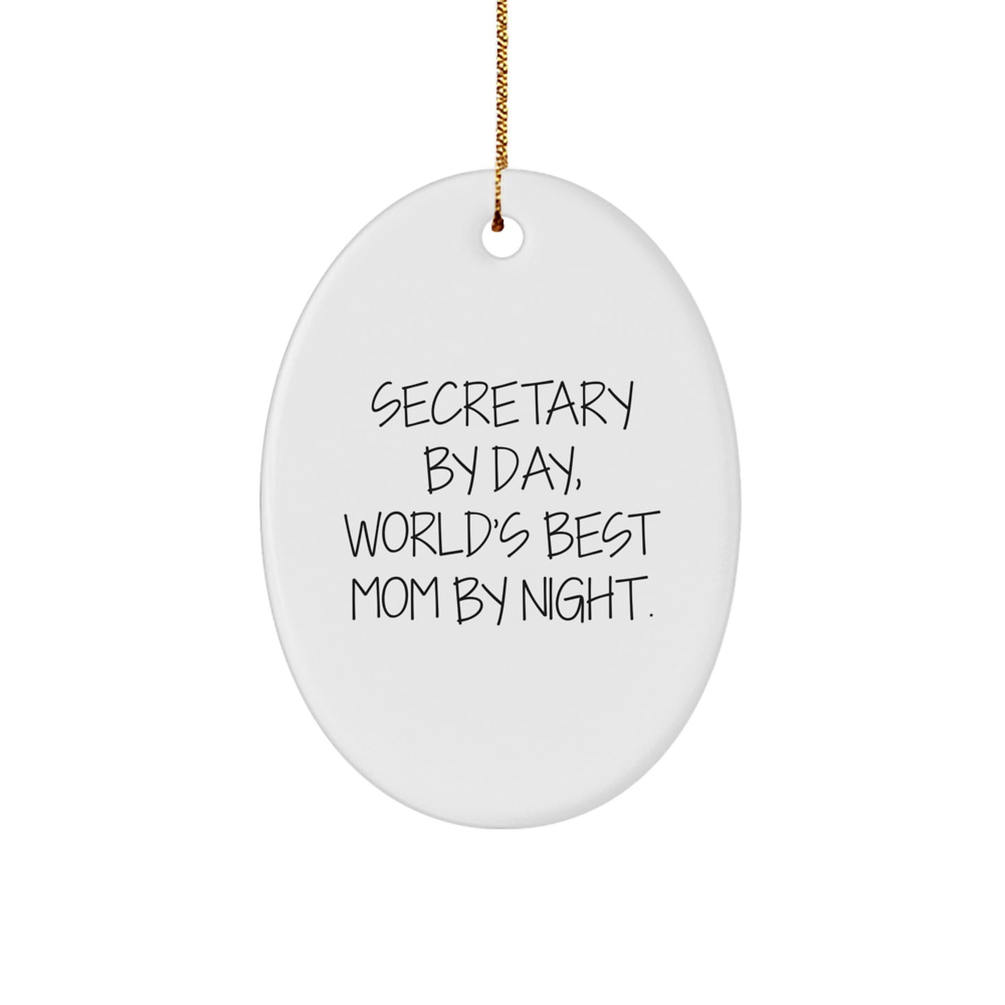 Funny Secretary Gifts for Christmas - Secretary By Day, World's Best Mom By Night. Oval Ornament for Friends, Family, Coworkers, and Secretaries - Image 1
