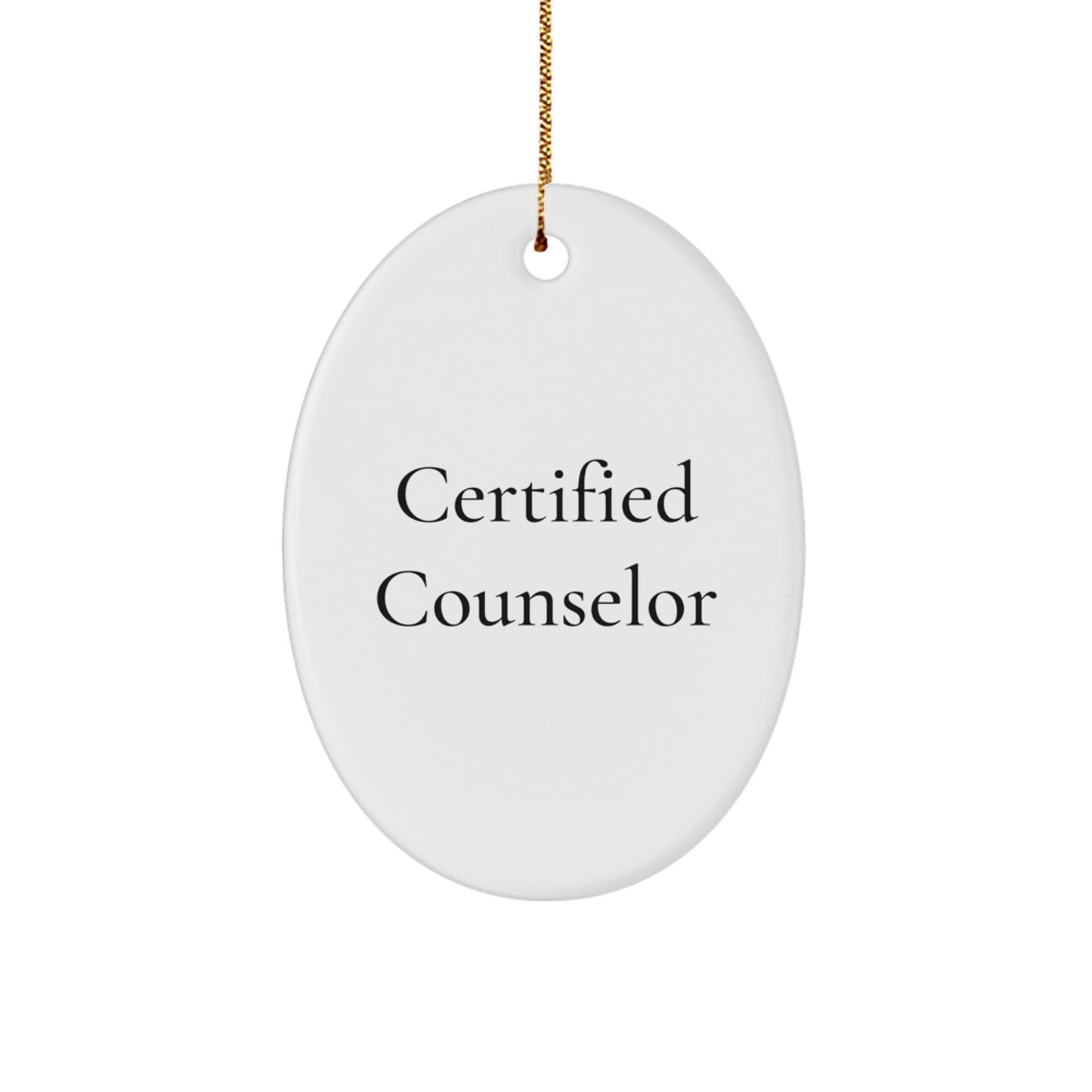 Funny Counselor Gifts from Men to Friends - Christmas Oval Ornament with Quote - Gifts for Counselors - Image 1