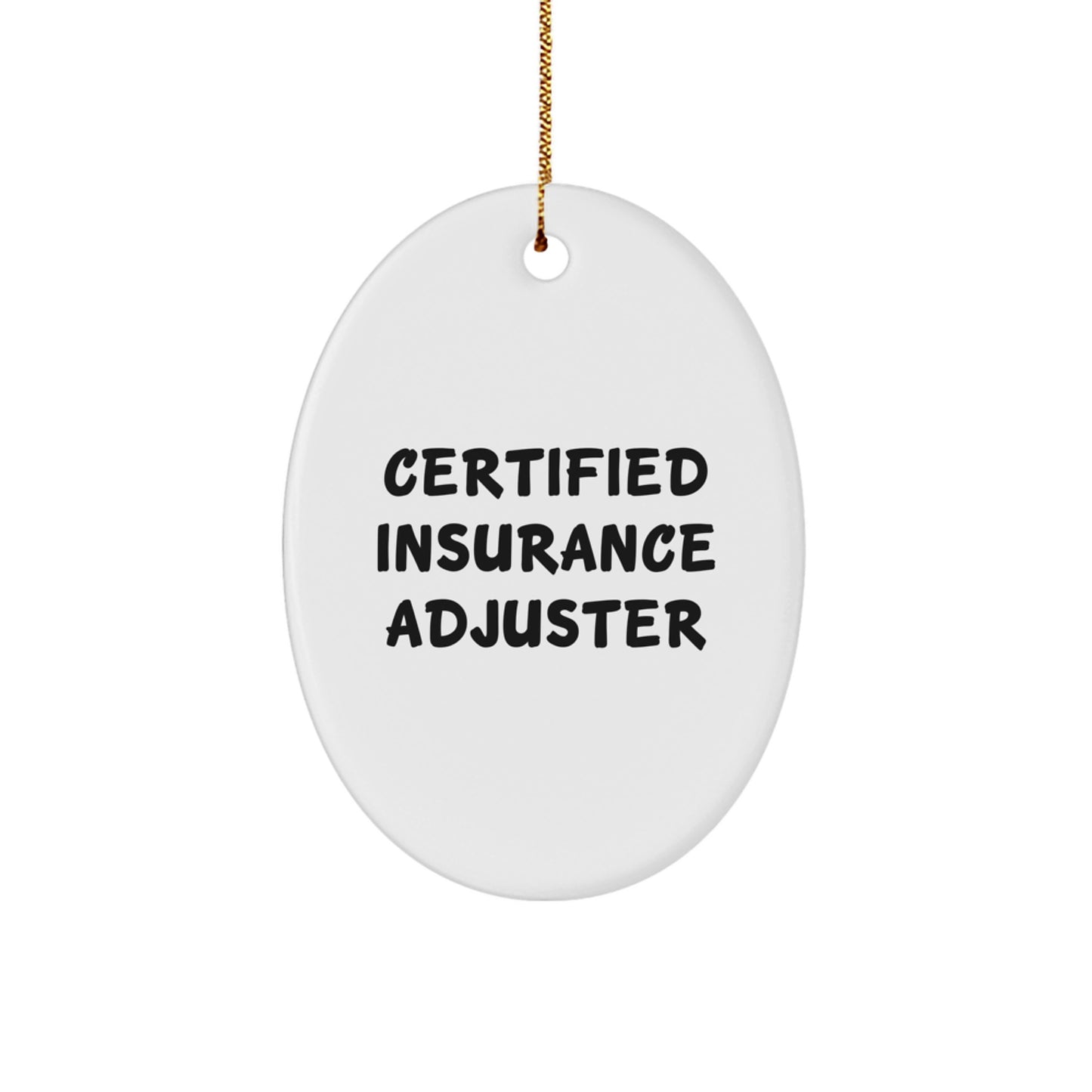 Insurance Adjuster Gifts, Funny Quote Oval Ornament from Friends, Christmas Unique Gifts for Insurance Adjuster Men or Women - Image 1