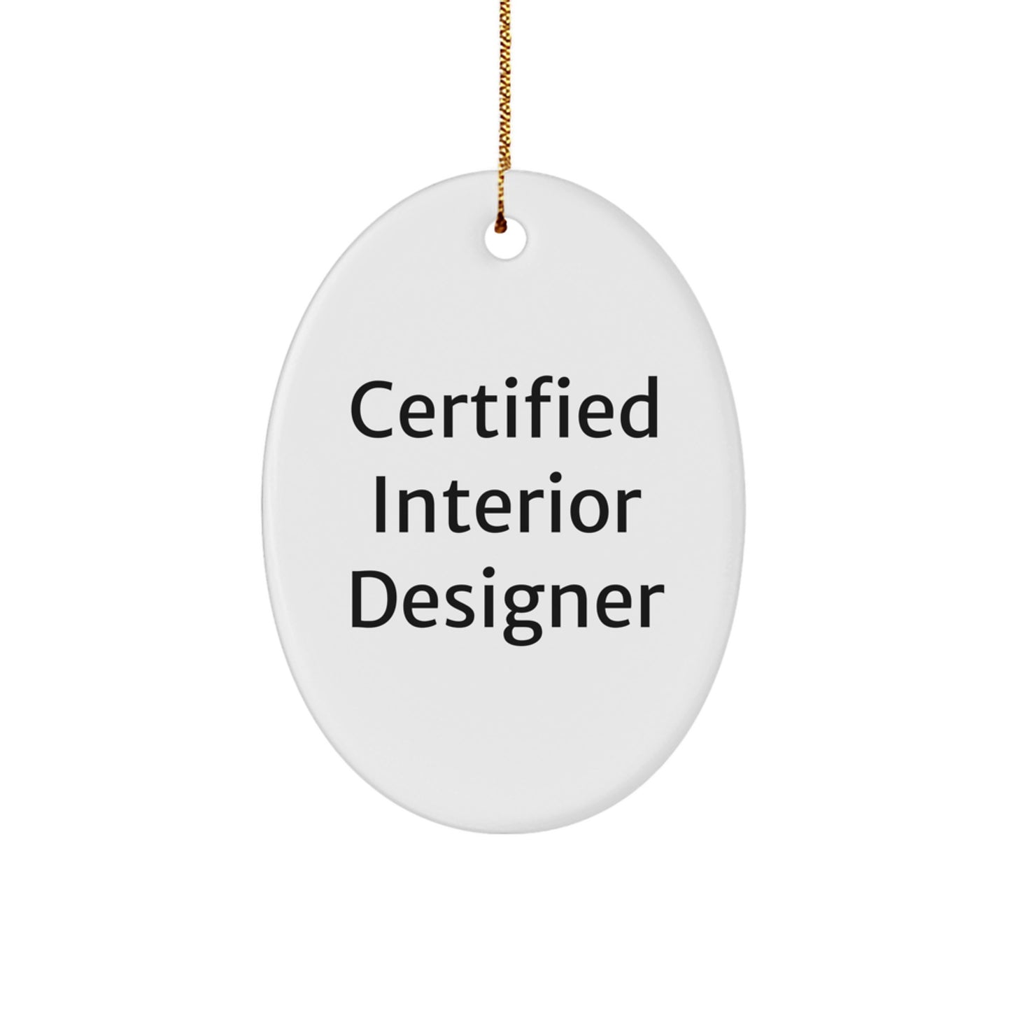 Funny Interior Designer Gifts for Her, Oval Ornament with 'Certified Interior Designer' Quote, Christmas Unique Gifts from Friends to Coworkers - Image 1