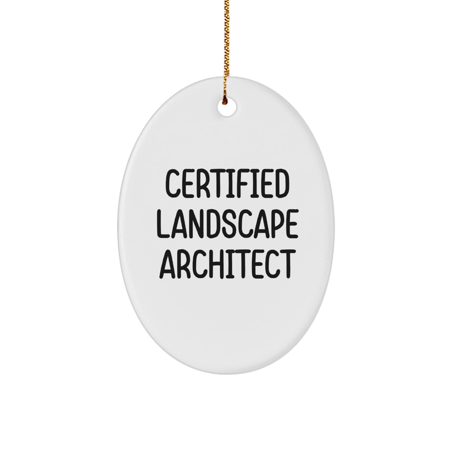 Funny Landscape Architect Gifts from Friends - Oval Ornament for Certified Landscape Architects - Christmas Unique Gifts - Image 1