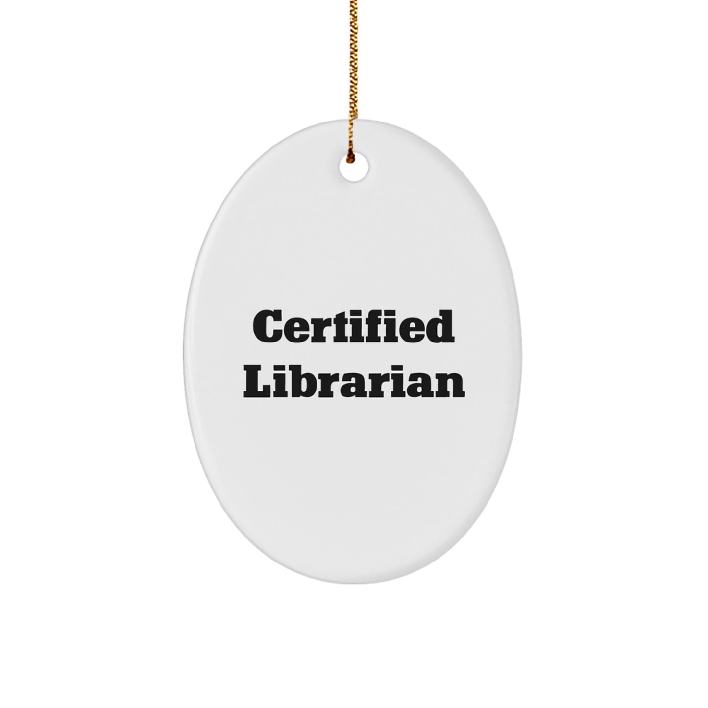 Librarian Gifts from Friends for Christmas - Oval Ornament with Funny Quote - Gifts from Friends for Librarian - Image 1