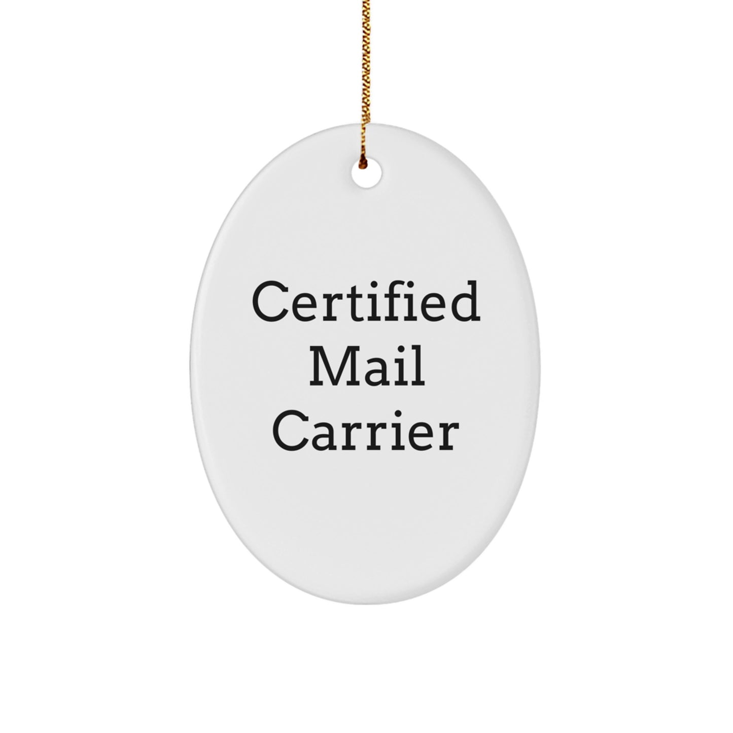 Funny Mail Carrier Gifts from Friends, 'Certified Mail Carrier' Oval Ornament for Christmas - Image 1