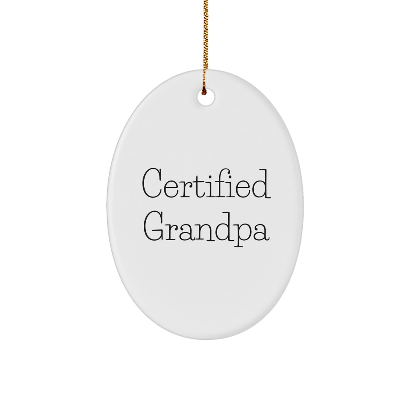 Grandpa Gifts from Men, Funny Certified Grandpa Oval Ornament, Christmas Unique Gifts for Him - Image 1