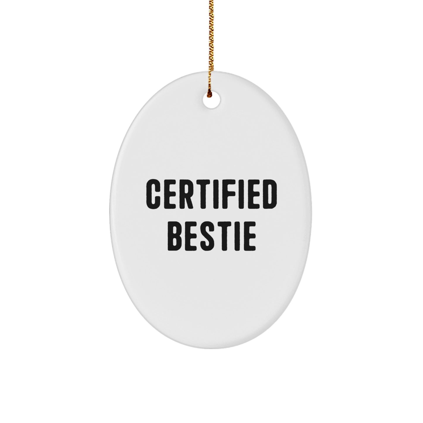 Funny Bestie Gifts from Friends for Unique Oval Ornament Quote Certified Bestie Christmas Decorations, Bestie Oval Ornament, Bestie Christmas Unique Gifts, Bestie Friends Gifts - Image 1