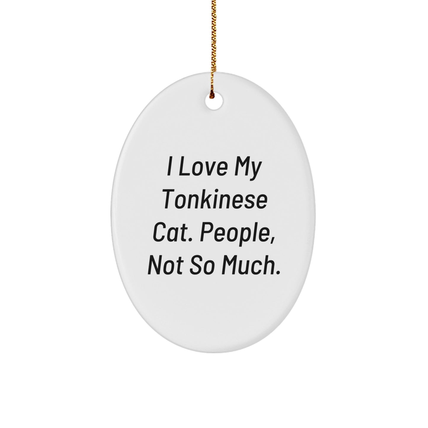 Funny Tonkinese Cat Gifts for Tonkinese Cat Lovers, Oval Ornament Christmas Unique Gifts from Friends, Men, Women, Coworkers - Image 1
