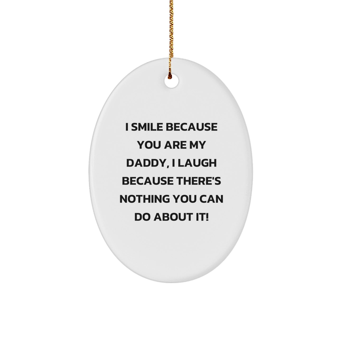 Daddy's Humorous Oval Ornament Gifts from Family and Friends for Christmas - Image 1