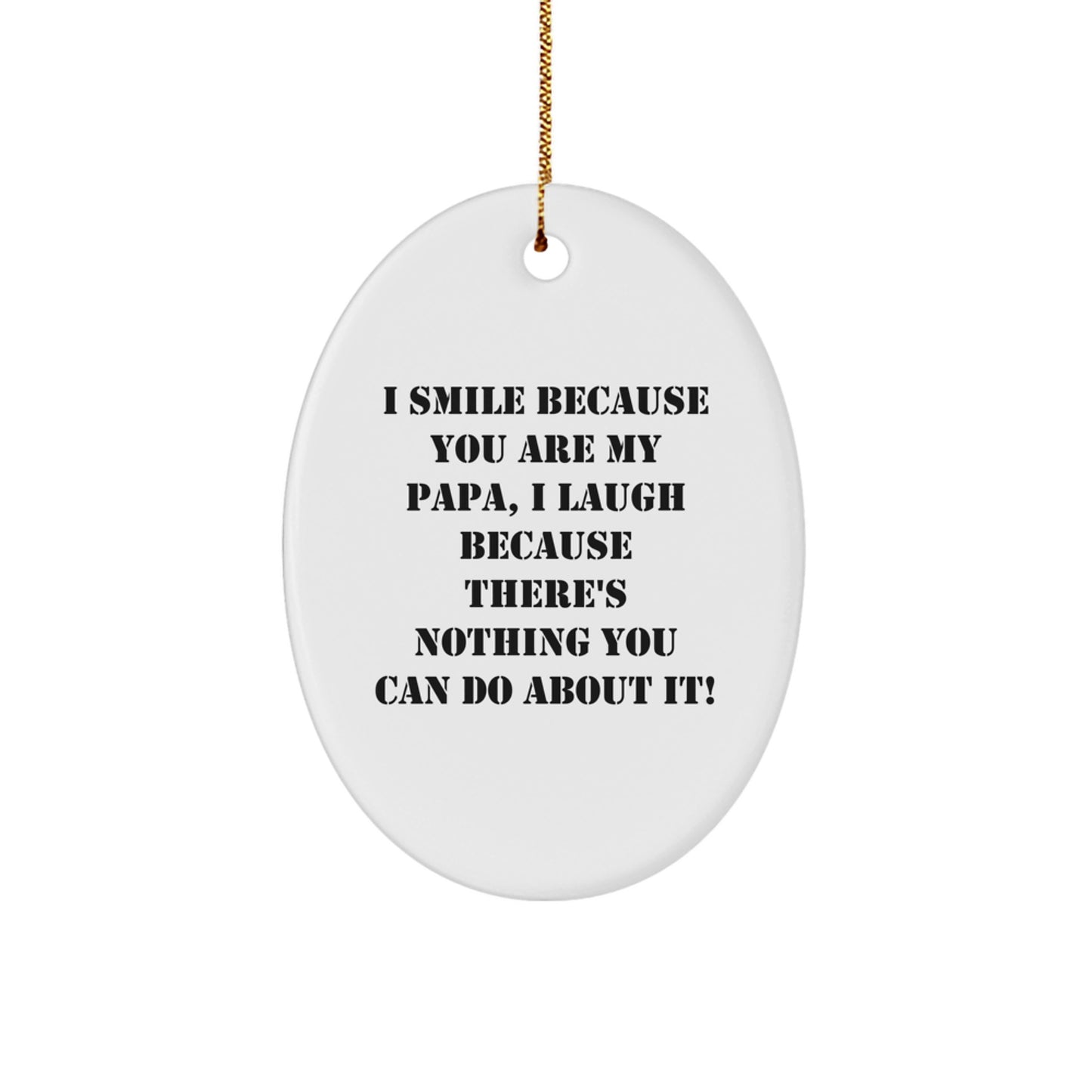 Funny Papa Oval Ornament Gifts from Family Members for Papa, Unique Christmas Decorations, Inspirational Quote Oval Ornament for Papa's Desk or Home - Image 1