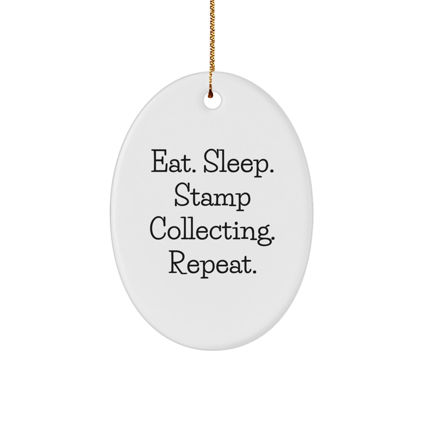 Stamp Collecting Gifts from Friends - Oval Ornament - Eat. Sleep. Stamp Collecting. Repeat. - Christmas Unique Gifts - Image 1