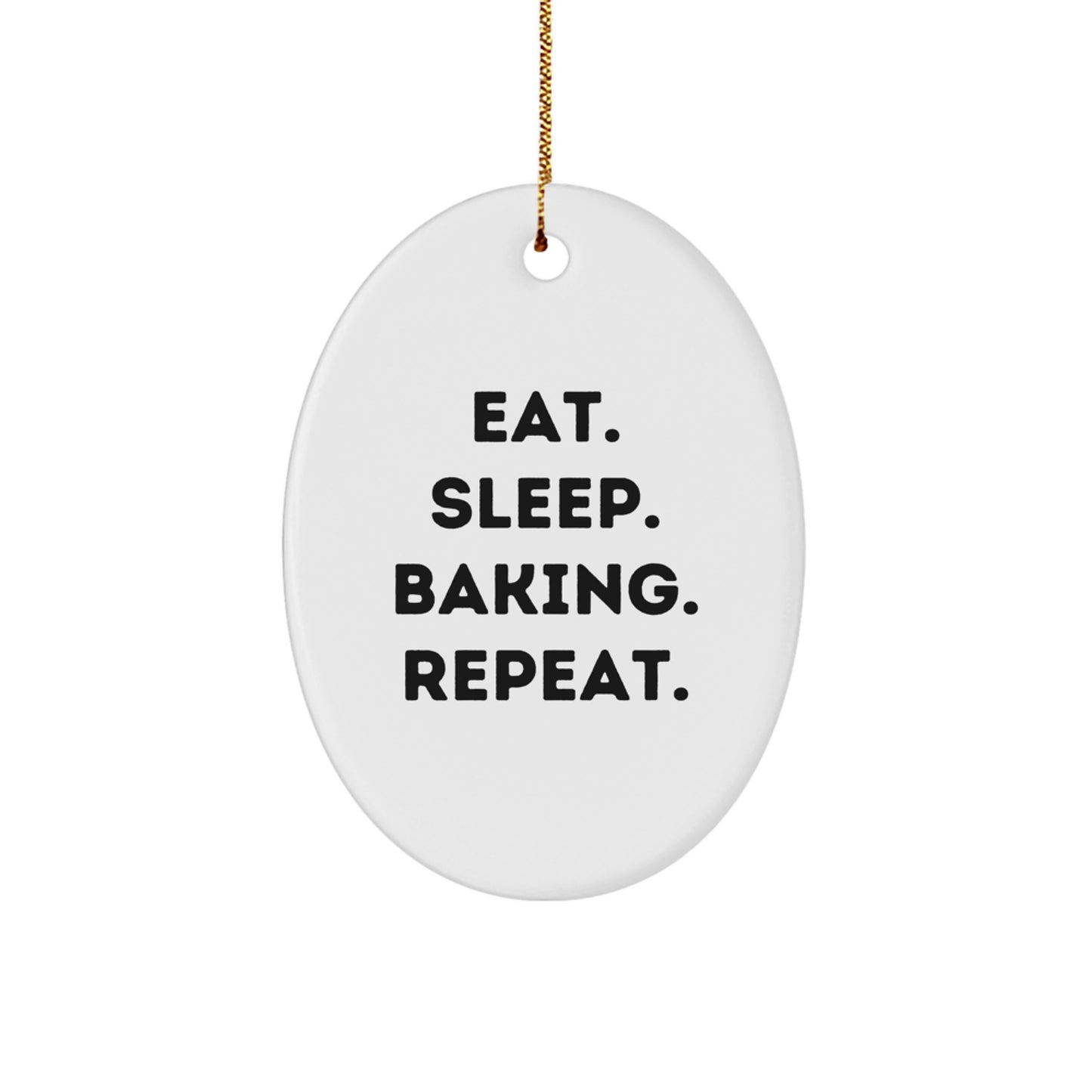 Baking Oval Ornament Funny Quote Eat Sleep Baking Repeat Gift for Baking Lover from Family - Image 1