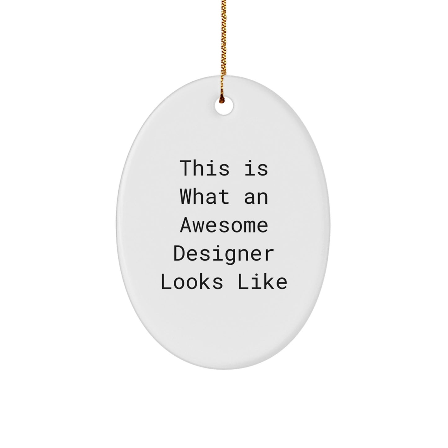 Funny Designer Oval Ornaments for Christmas Unique Gifts from Friends to Awesome Designers - Image 1