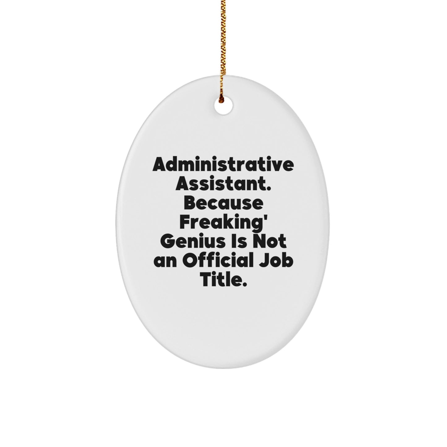 Gifts from Friends for Administrative Assistants, Oval Ornament with Funny Quote, Administrative Assistant Gifts for Christmas, Unique Oval Shapeds - Image 1