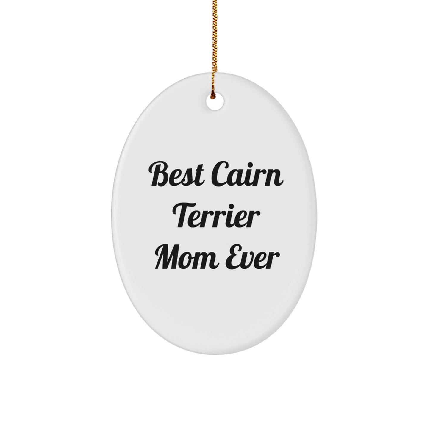 Funny Cairn Terrier Dog Mom Oval Ornament Gifts for Cairn Terrier Dog Lovers from Family - Image 1
