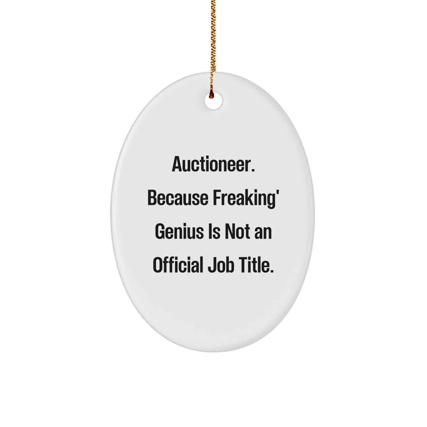 Funny Auctioneer Oval Ornament, Gifts from Friends for the Auctioneer genius in Your Life, Oval Christmas Unique Gifts - Image 1