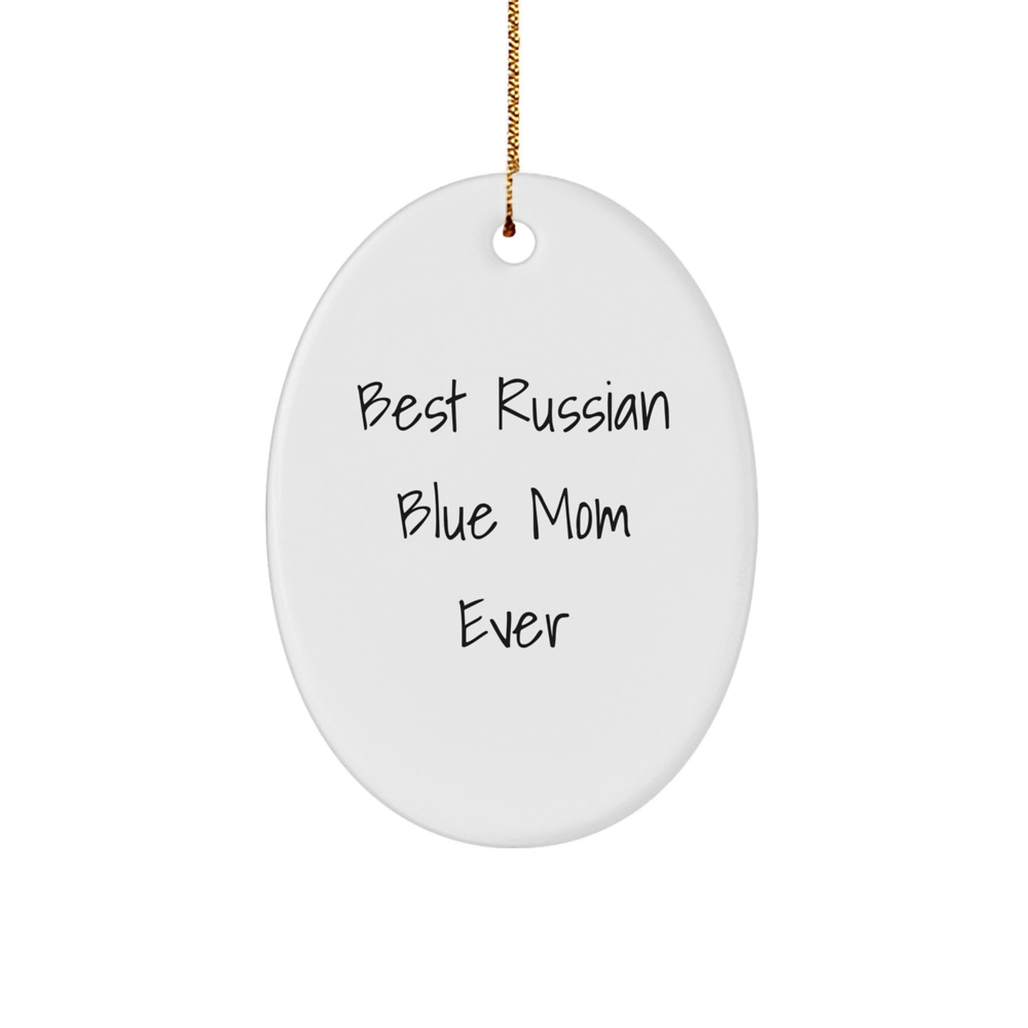 Russian Blue Cat Mom Ever Oval Ornament Gifts from Men to Russian Blue Cat Friends - Image 1