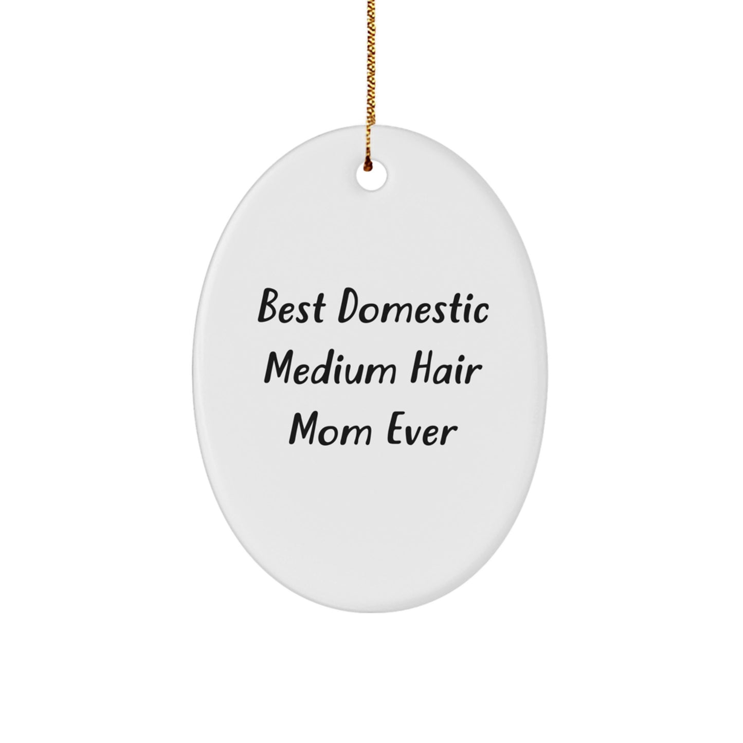 Funny Domestic Medium Hair Mom Gifts from Friends for Christmas Oval Ornament - Image 1