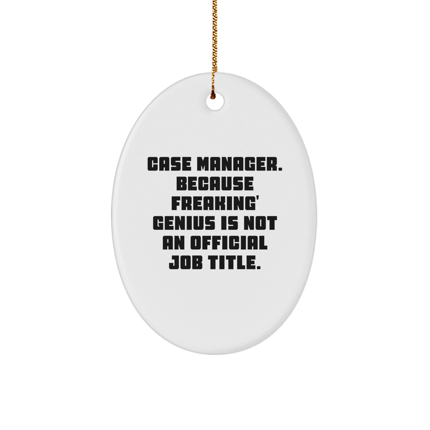 Funny Oval Ornament for Case Manager, Case Manager Christmas Unique Gifts from Friends, Oval Shaped White Ornament - Image 1