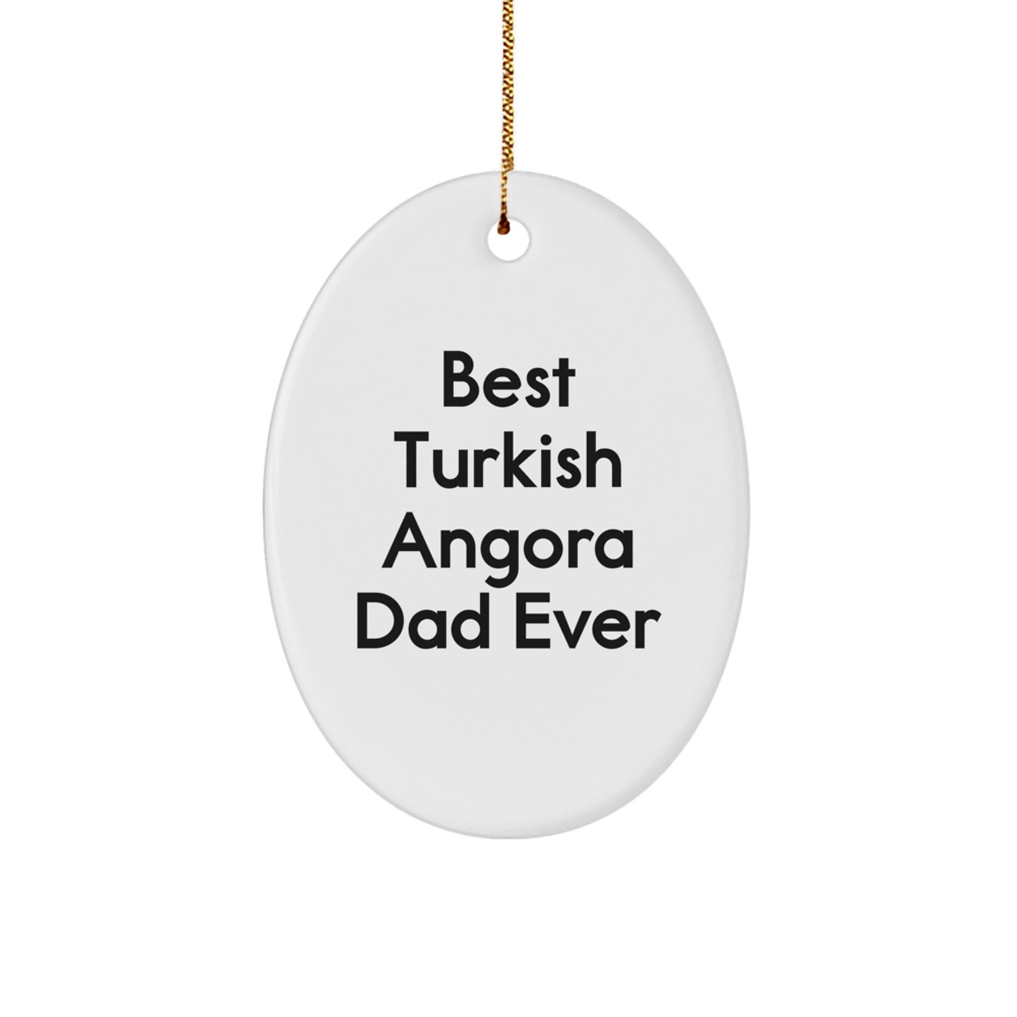 Funny Turkish Angora Cat Gifts for Men, Women, or Friends - Best Dad Ever Oval Ornament, White, 3.25" - Gifts from Family for Christmas - Image 1