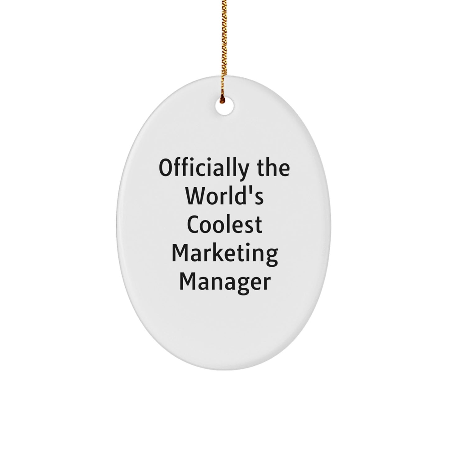 Marketing Manager Gifts, 'Officially The World's Coolest Marketing Manager', Oval Ornament for Christmas, Gifts from Friends to Family - Image 1