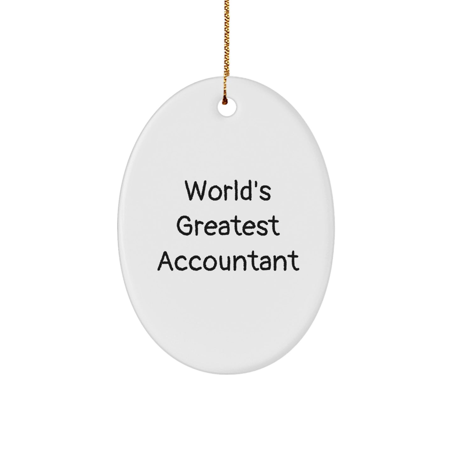 Funny 'World's Greatest Accountant' Oval Ornament Gifts for Accountant, Christmas Unique Gifts from Friends, Coworkers, Family for Office Decor - Image 1