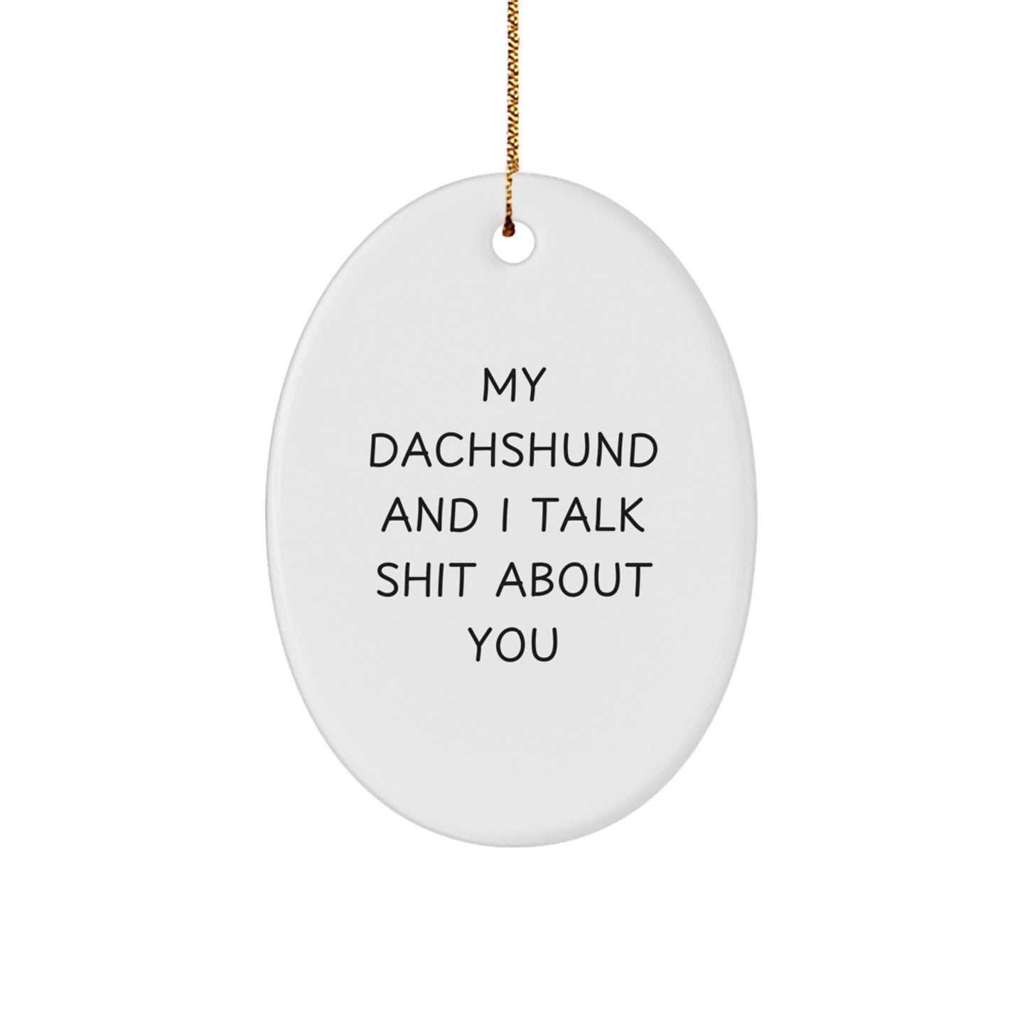 Funny Dachshund Dog Oval Ornament Gifts for Men - Dachshund Lovers and Owners Unique Christmas Decorations, Gifts from Family and Friends - Image 1