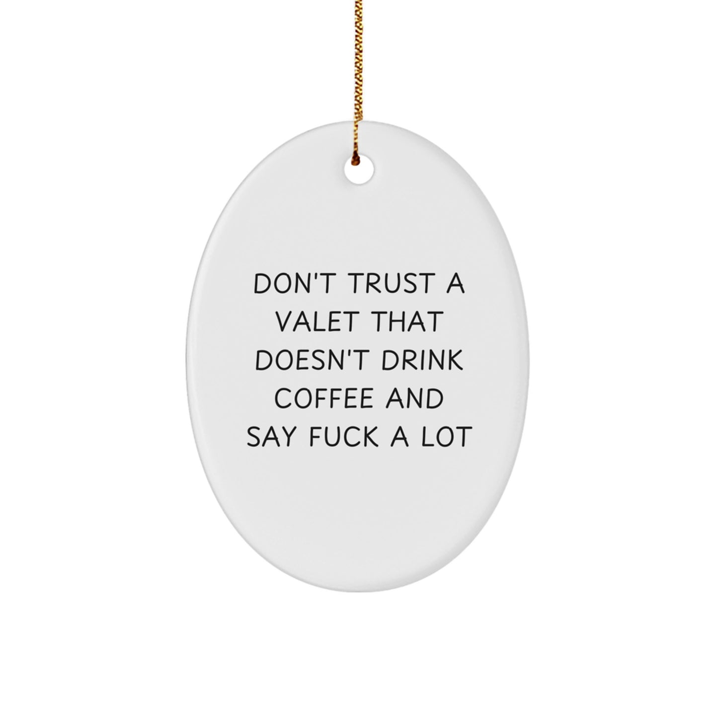 Sassy Valet Christmas Unique Gift Novelty Oval Ornament for Friends - Image 1
