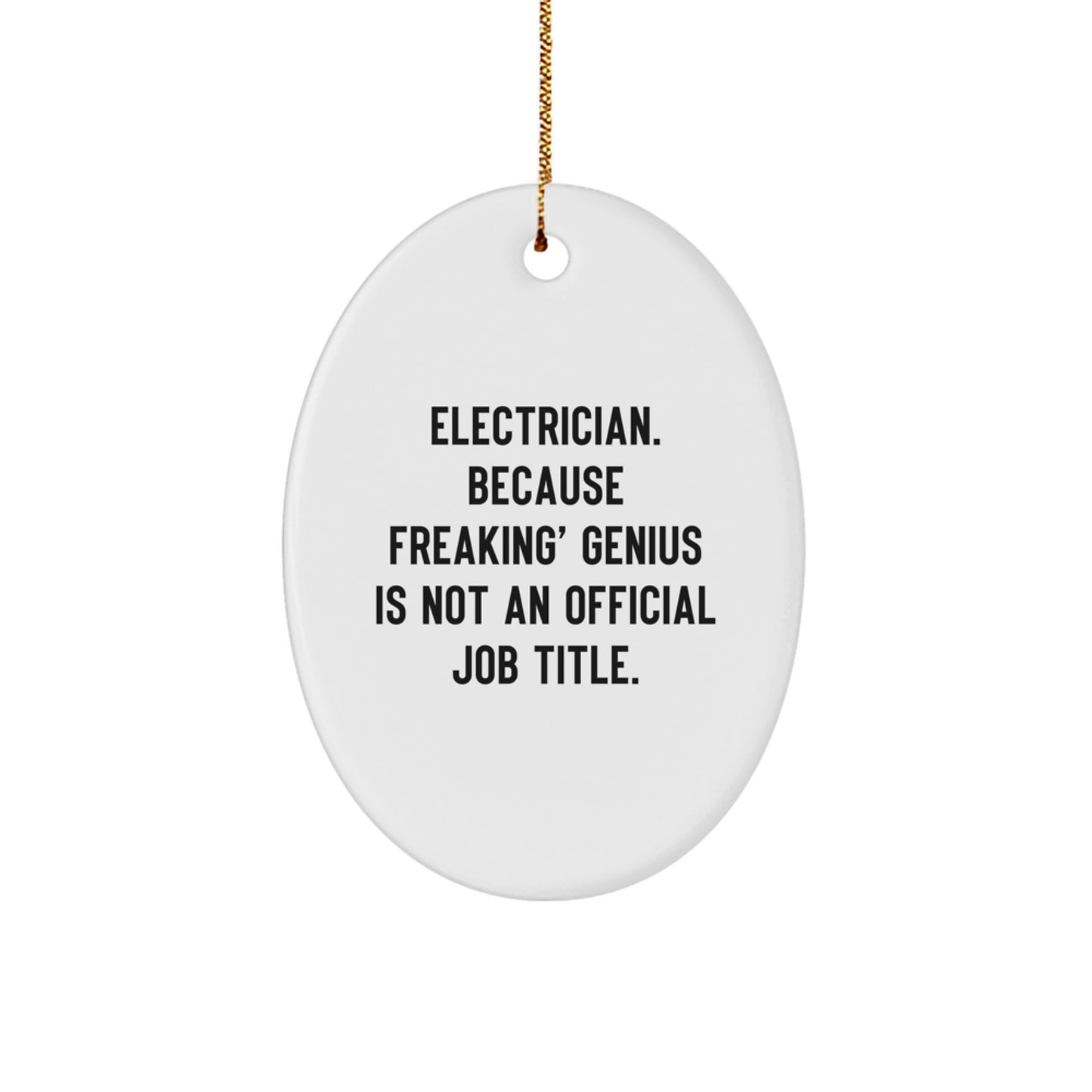Electrician Funny Oval Ornament Gifts from Men to Electrician Friends, Oval Ornament for Electrician Christmas Decorations, Unique Oval Gift Idea for Electrician - Image 1