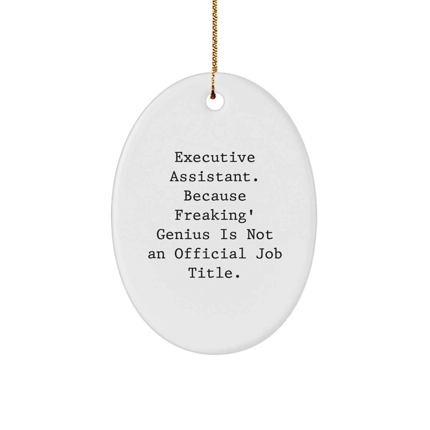 Funny Executive Assistant Gifts from Friends Christmas Oval Ornaments - Oval Shaped MDF with Sublimation Printing - Image 1