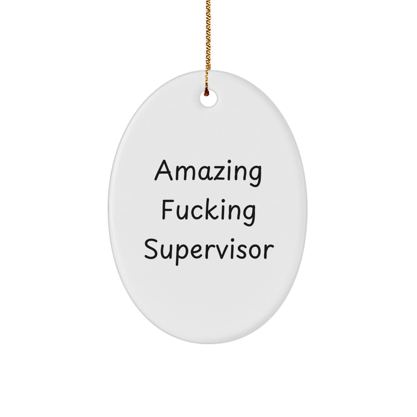 Funny Supervisor Oval Ornament Gifts from Family, Friends, or Coworkers for Christmas - Image 1