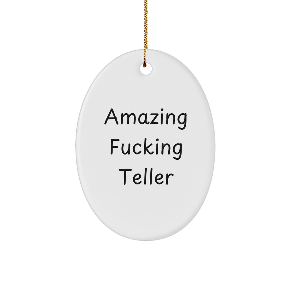 Teller Oval Ornament Gift for Happy Kids Amazing F***ing Teller Christmas - Image 1