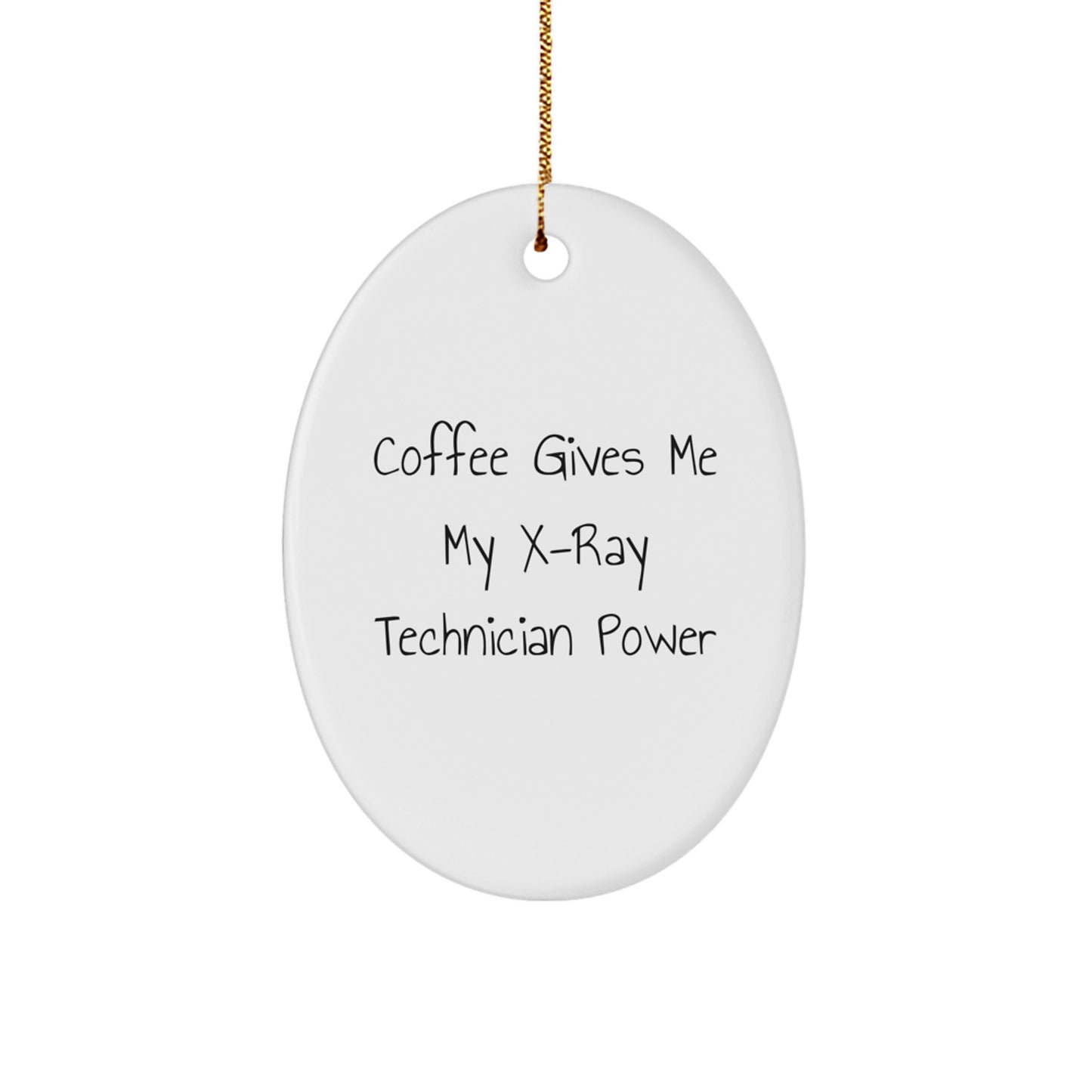 Funny X-Ray Technician Gifts from Friends, Gifts for X-Ray Technician, Oval Ornament, Christmas Unique Oval Ornament, Coffee Gives Me My X-ray Technician Power - Image 1
