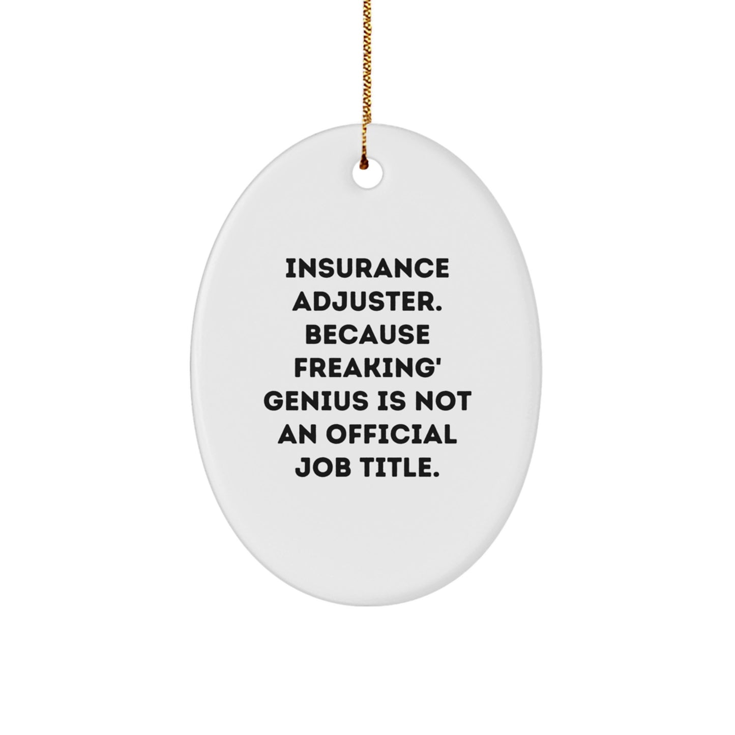 Funny Insurance Adjuster Oval Ornament Gifts from Coworkers for Christmas Unique Gifts - Image 1