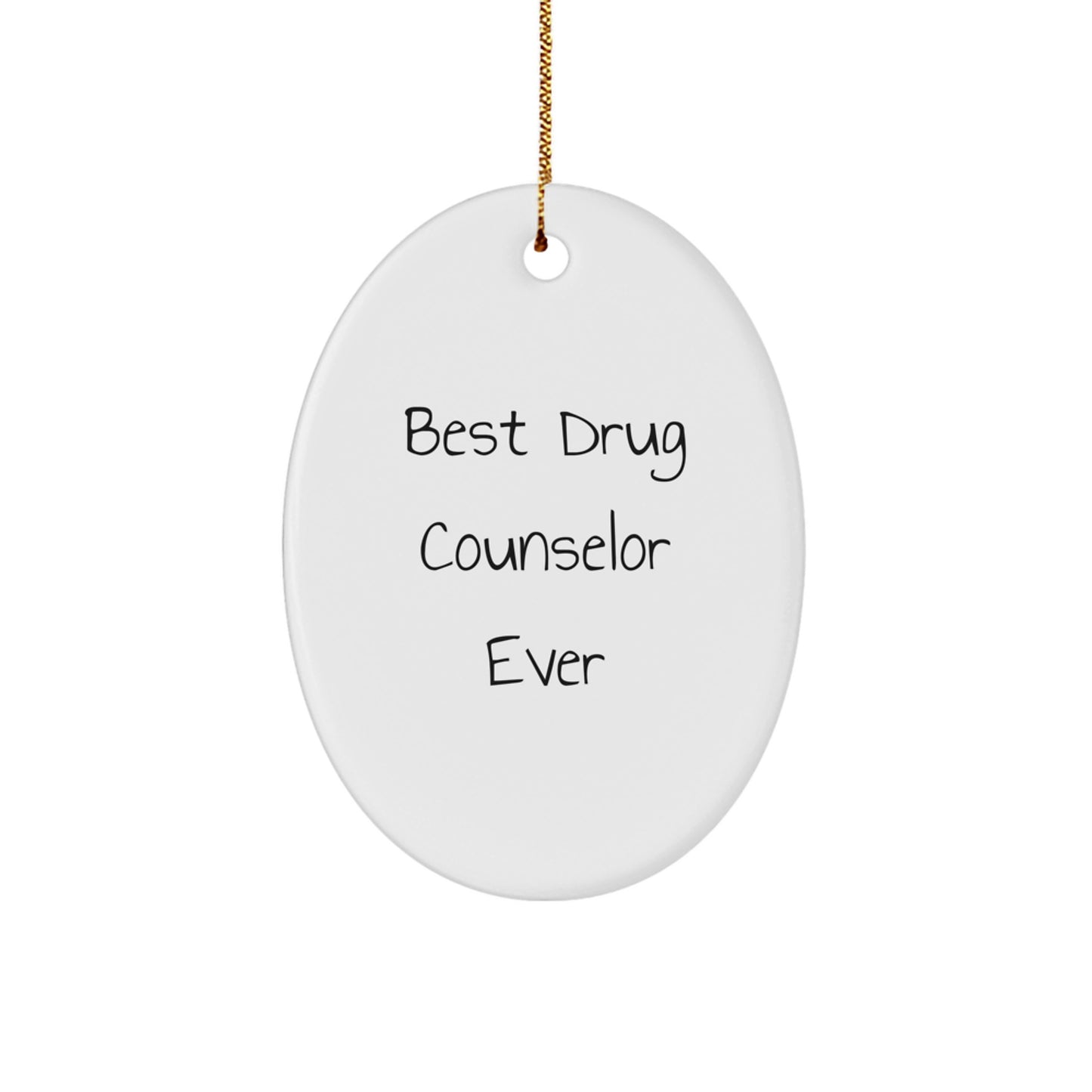 Gifts from Friends - 'Best Drug Counselor Ever' Oval Ornament for Christmas - Drug Counselor Gifts for Women - Image 1
