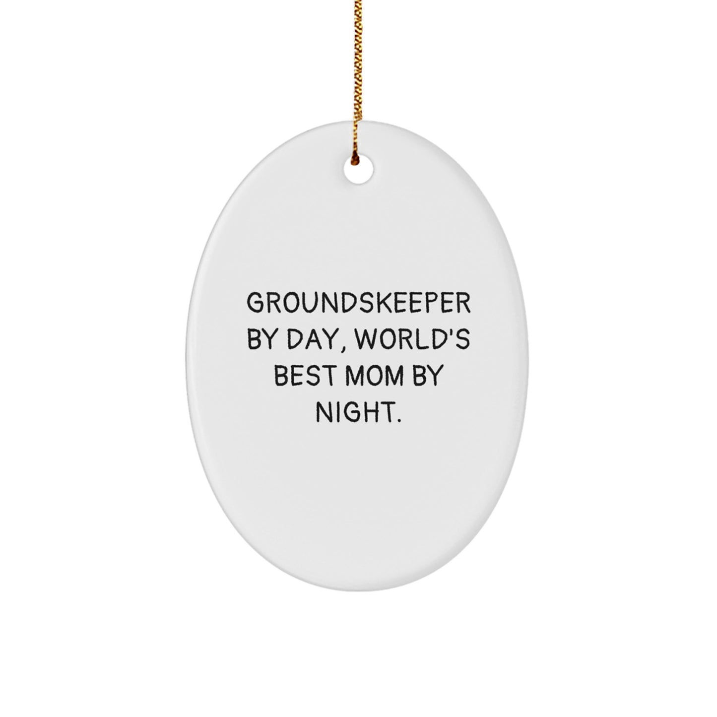 Funny groundskeeper Christmas Unique Gift - Oval Ornament for groundskeeper By Day, World's Best Mom By Night. - Image 1