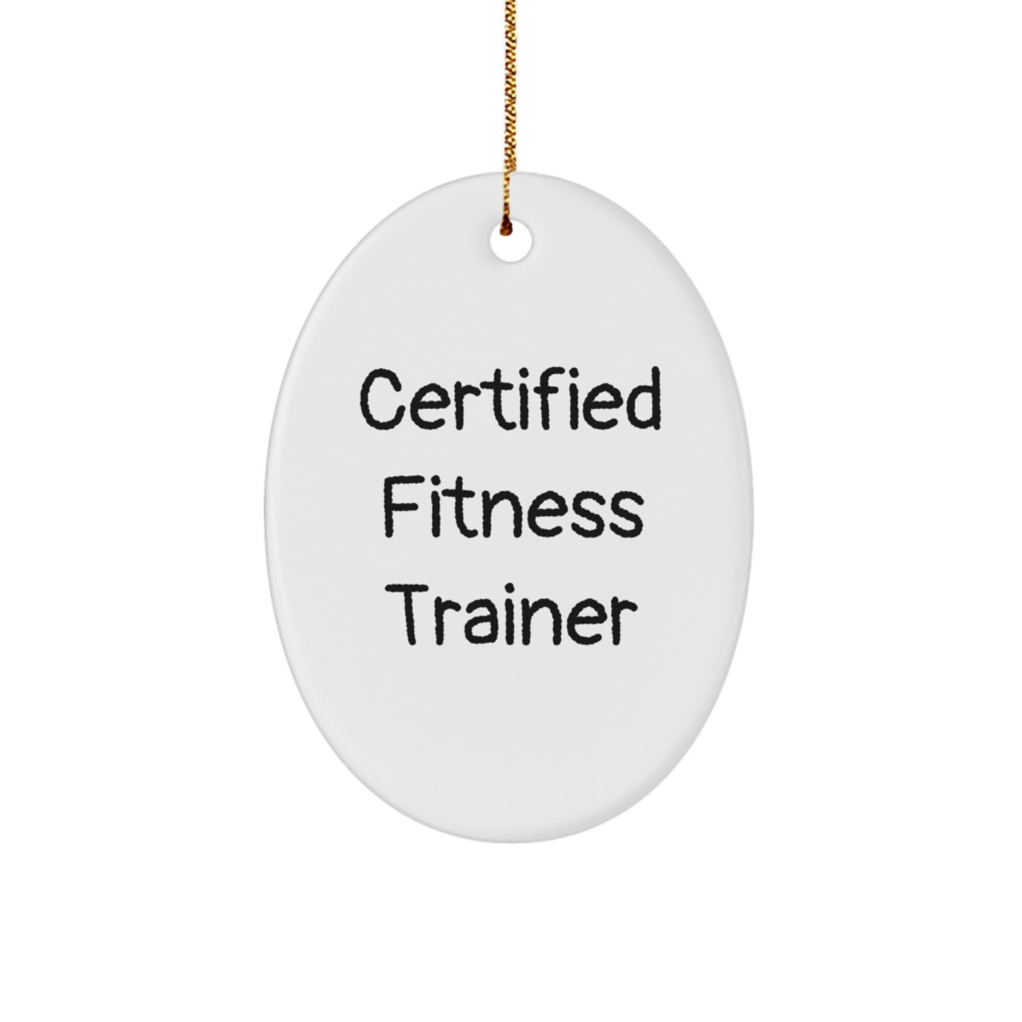 Inspirational Fitness Trainer Gifts from Friends - Oval Ornament with Funny Quote for Christmas Unique Gifts for Fitness Trainers - Image 1